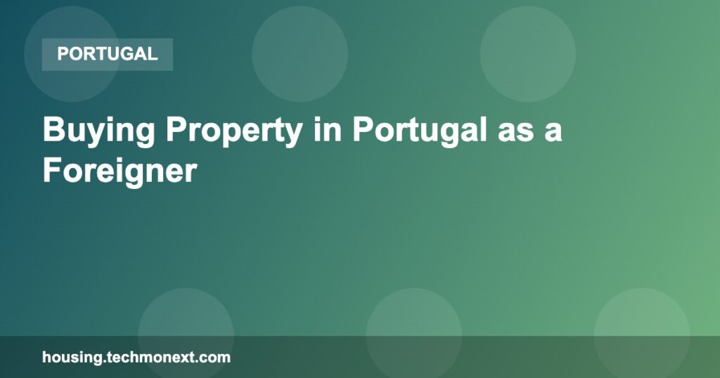 Buying Property in Portugal as a Foreigner
