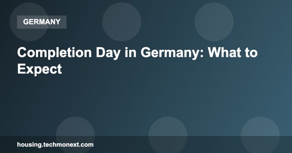 Completion Day in Germany: What to Expect Completion Day in Germany: What to Expect