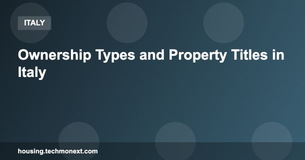 Ownership Types and Property Titles in Italy