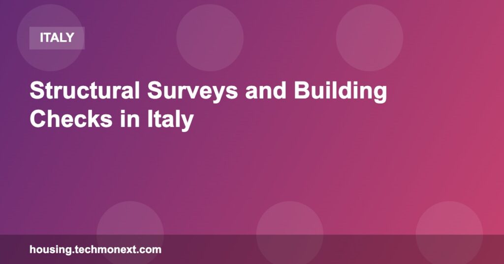 Structural Surveys and Building Checks in Italy Structural Surveys and Building Checks in Italy