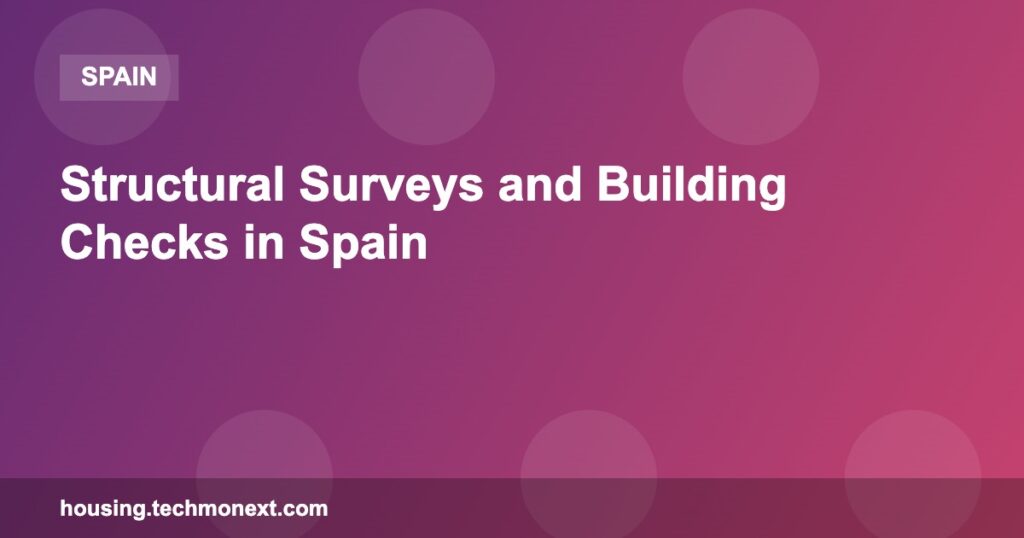 Structural Surveys and Building Checks in Spain