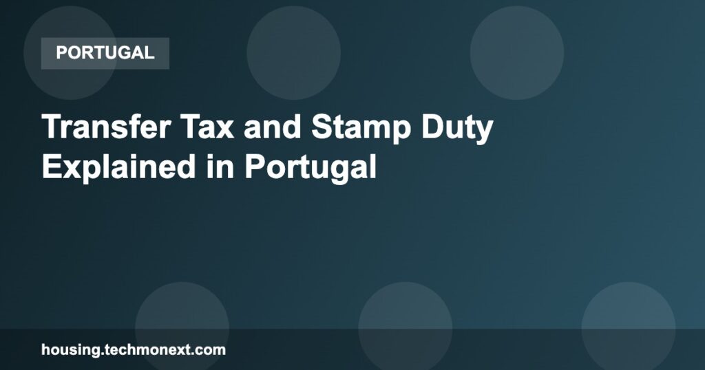 Transfer Tax and Stamp Duty Explained in Portugal